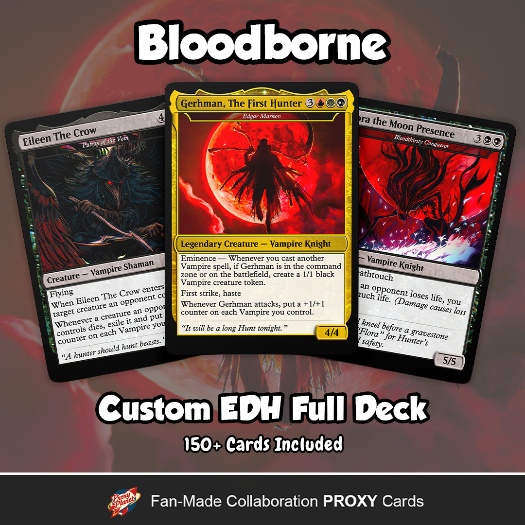 Custom EDH Deck: Bloodborne Bloodborne Commander Deck Custom MTG EDH